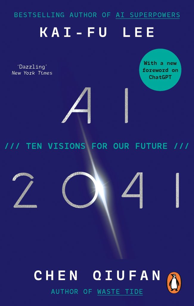 AI 2041: Ten Visions for Our Future - Book by Chen Qiufan and Kai-Fu Lee